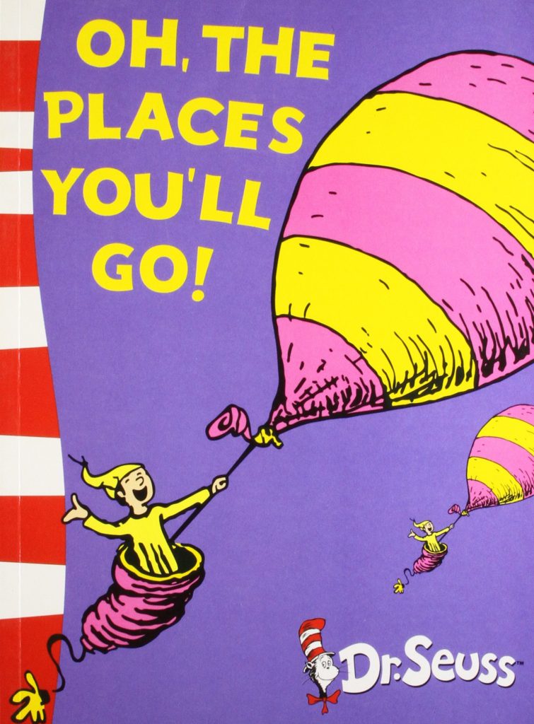 Oh The Places You'll Go